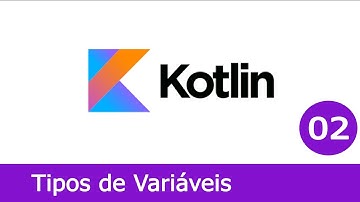 Curso de Kotlin para Iniciantes - Tipos de Variáveis #02