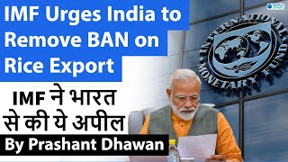 IMF Urges India to Remove BAN on Rice Export | IMF ने भारत से की ये अपील