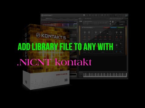 Add library | file to any with | .NICNT kontakt |