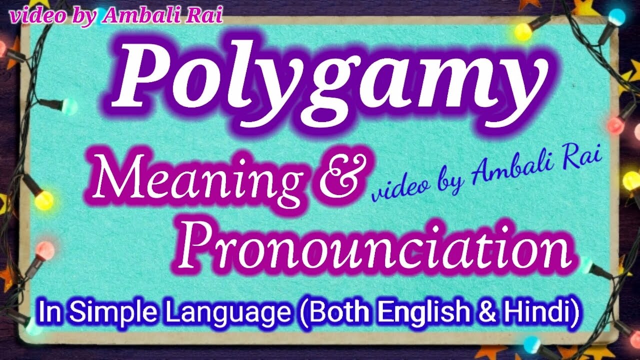 Polygamy Meaning & Pronounciation - YouTube