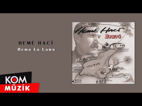 Hemê Hacî - Hemo Lo Lawo (Official Audio © Kom Müzik)
