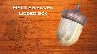 Turn an Acorn Box from Scraps!