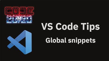 VS Code tips —  Global snippets