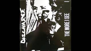 DISCHARGE - The More I See [&#39;84 Single]