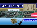 Led tv panel repair using short killer