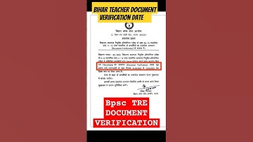 Bihar teacher Document Verification Date, bpsc tre Document Verify  #bpscteacher document verify