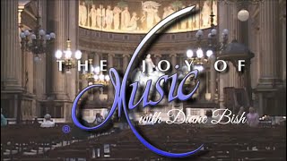 “Ave Maria” - C. Franck / The Joy of Music with Diane Bish