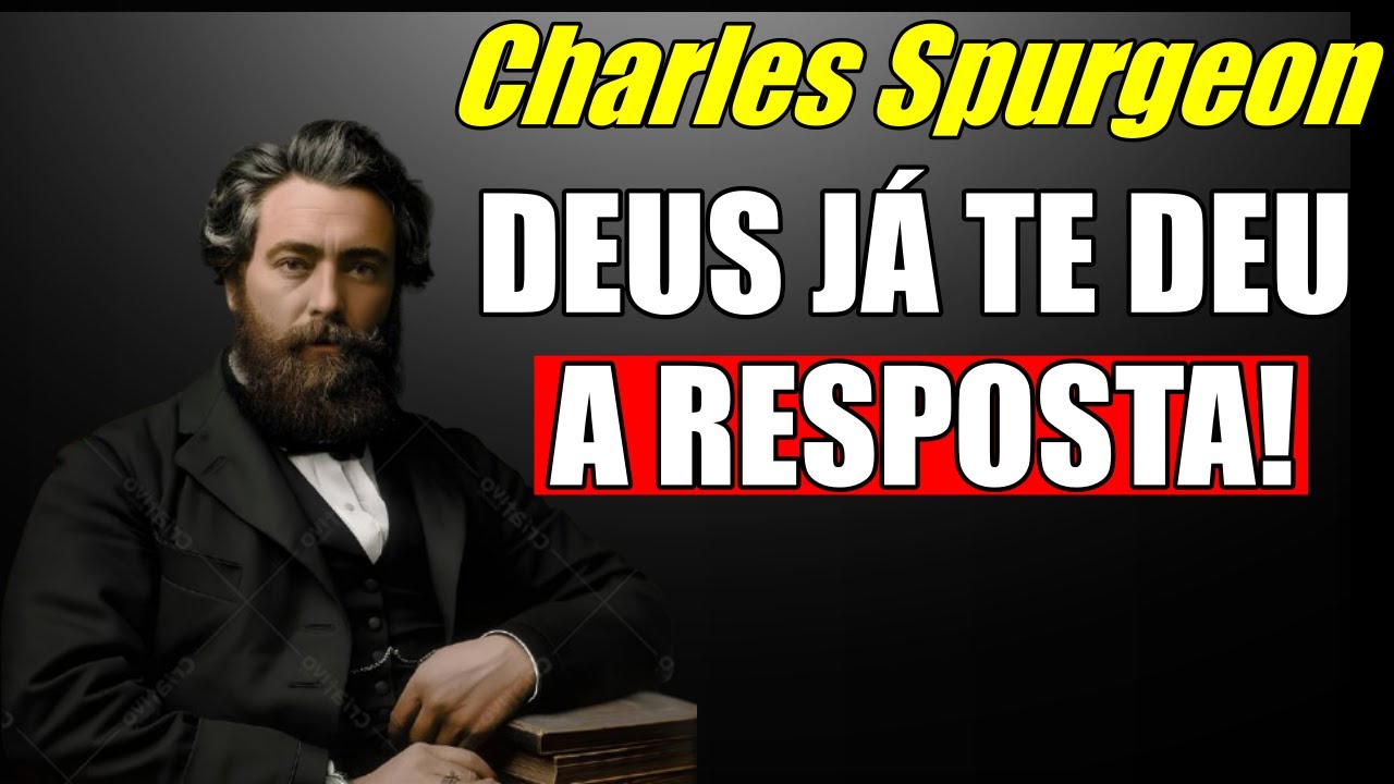 Deus Já Preparou a Solução Para Sua Mente Aflita — Descubra Qual É - Charles Spurgeon