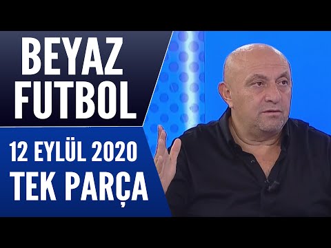 Beyaz Futbol 12 Eylül 2020 Tek Parça