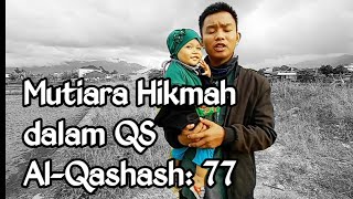 Mutiara Hikmah dalam QS Al-Qashash: 77