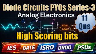 L-3 : Diode Circuits PYQs | Analog Electronics | UPSC IES, GATE, ISRO, DRDO and PSUs