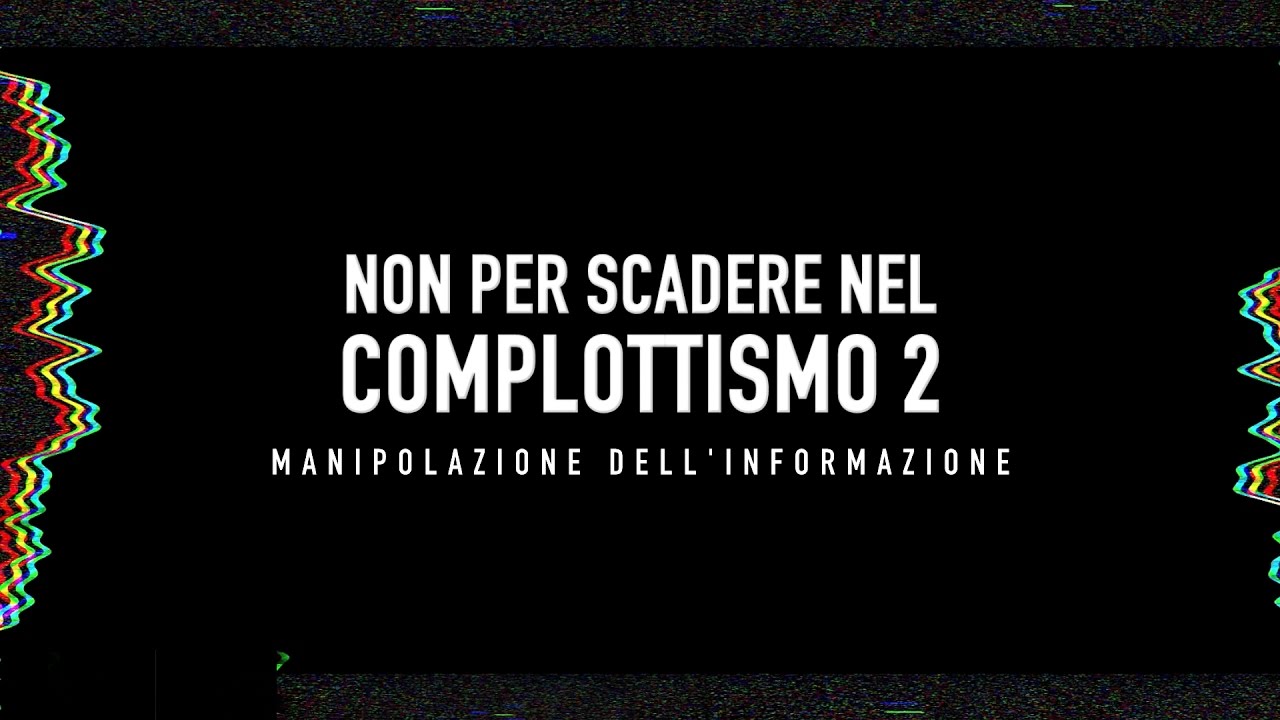 Manipolazione dell'informazione (Non per scadere nel complottismo 2)