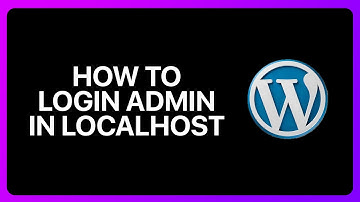 How To Login WordPress Admin In Localhost Tutorial