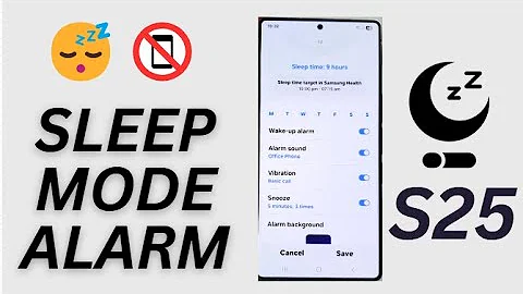 Galaxy S25/S25+/Ultra: How to Turn On/Off Sleep Mode ALARM SOUND