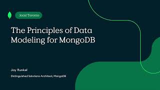 The Principles of Data Modeling for MongoDB