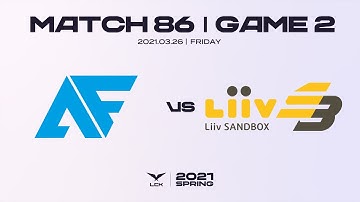 AF vs. LSB | Highlights Match 86 Game 2 | 2021 LCK Spring Split
