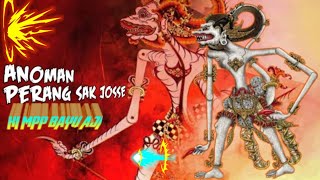 anoman perang super joss~ki dalang bayu aji pamungkas||wayang kulit