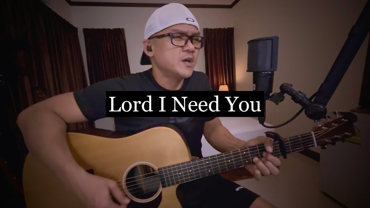 Lord I Need You - Matt Maher (Acoustic Cover) - YouTube