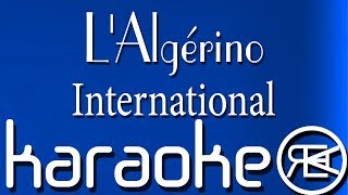 Video thumbnail of "L'Algérino - International | Karaoké Paroles, Instru"