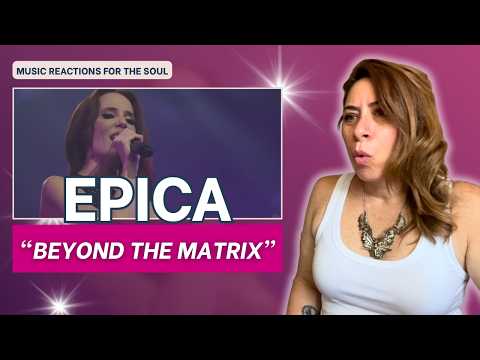 Epica - Beyond the Matrix Reaction | This Song Speaks to My Soul