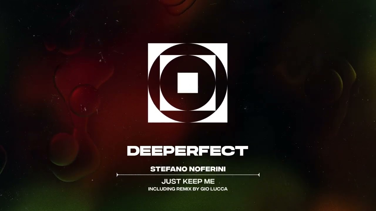 Watch Stefano Noferini - Just Keep Me (Original Mix) on YouTube Watch Stefano Noferini - Just Keep Me (Original Mix) on YouTube