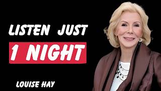 1 HOUR The Most Powerful Audio to Reprogram Your Mind While You Sleep | Louise Hay Affirmations