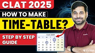 CLAT 2025: How to Make a Perfect Time Table for Exam? I CLAT Preparation 2025