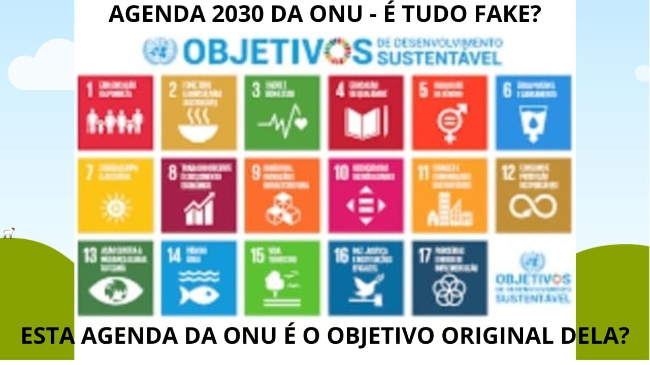 AGENDA 2030 DA ONU É REAL OU É FICTÍCIA? - YouTube