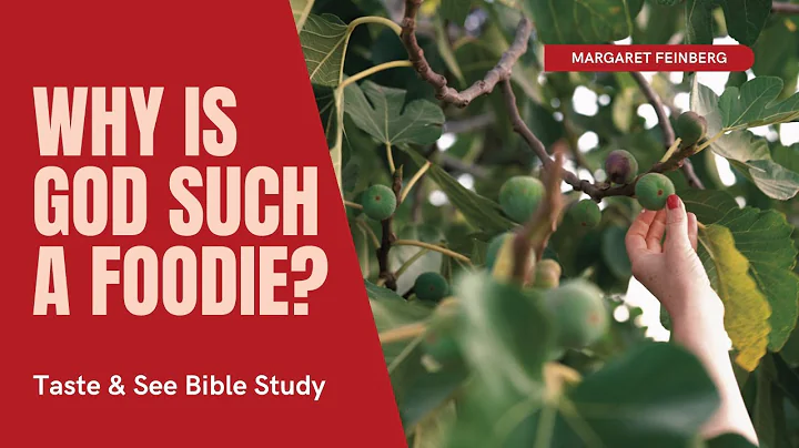 Why is God Such a Foodie? Margaret Feinberg | Taste and See Video Bible Study - Clip