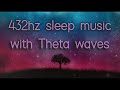 MUSICA PER DORMIRE A 432HZ + ONDE THETA - FAVORISCE IL RIPOSO E AIUTA A DORMIRE PROFONDAMENTE