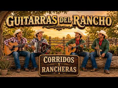 💔Corridos Rancheros con Sentimiento 🌄 | Canciones para Recordar con Guitarra🎸