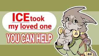 ICE TOOK my loved one AWAY • YOU CAN HELP ICE TOOK my loved one AWAY • YOU CAN HELP