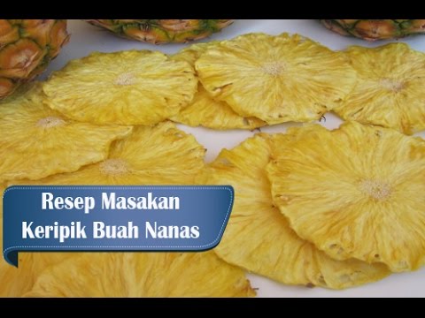 resep-dan-cara-membuat-keripik-buah-nanas