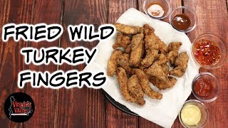 Fried wild turkey fingers!