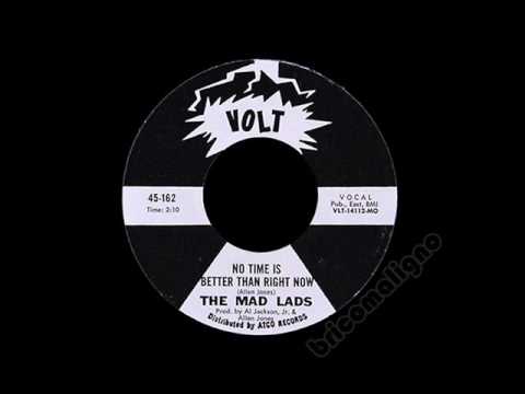 The Mad Lads - No Time Is Better Than Right Now