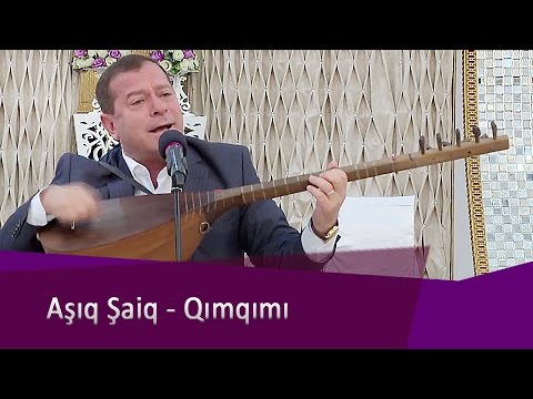 Aşıq Şaiq İncəli - Qımqımı \