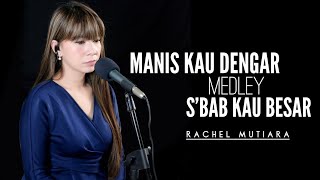 Manis Kau dengar - Rachel Mutiara  ( Lagu Rohani Kristen )