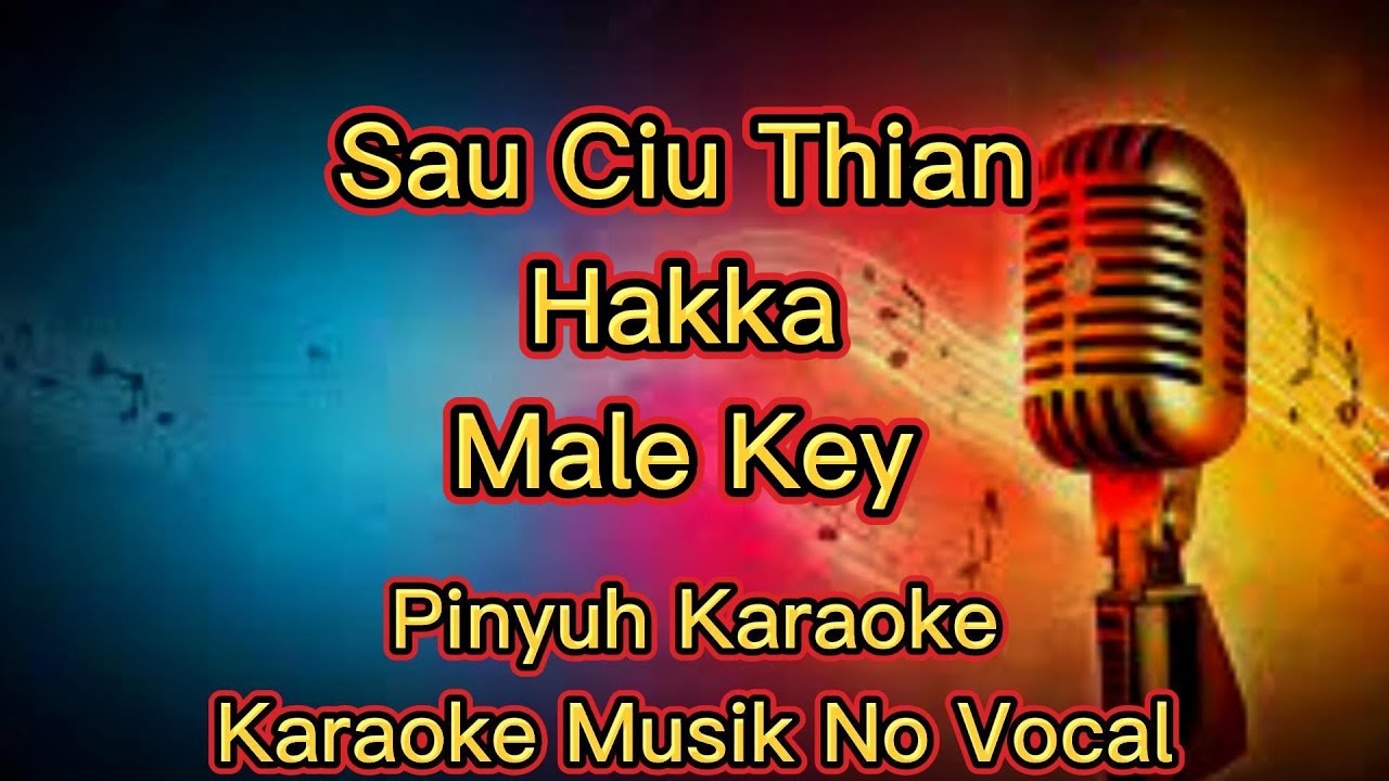 Sau Ciu Thian  Hakka  Karaoke ~ Musik No Vocal