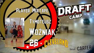Tymoteusz Woźniak Draft Camp Player Mixtape 2017