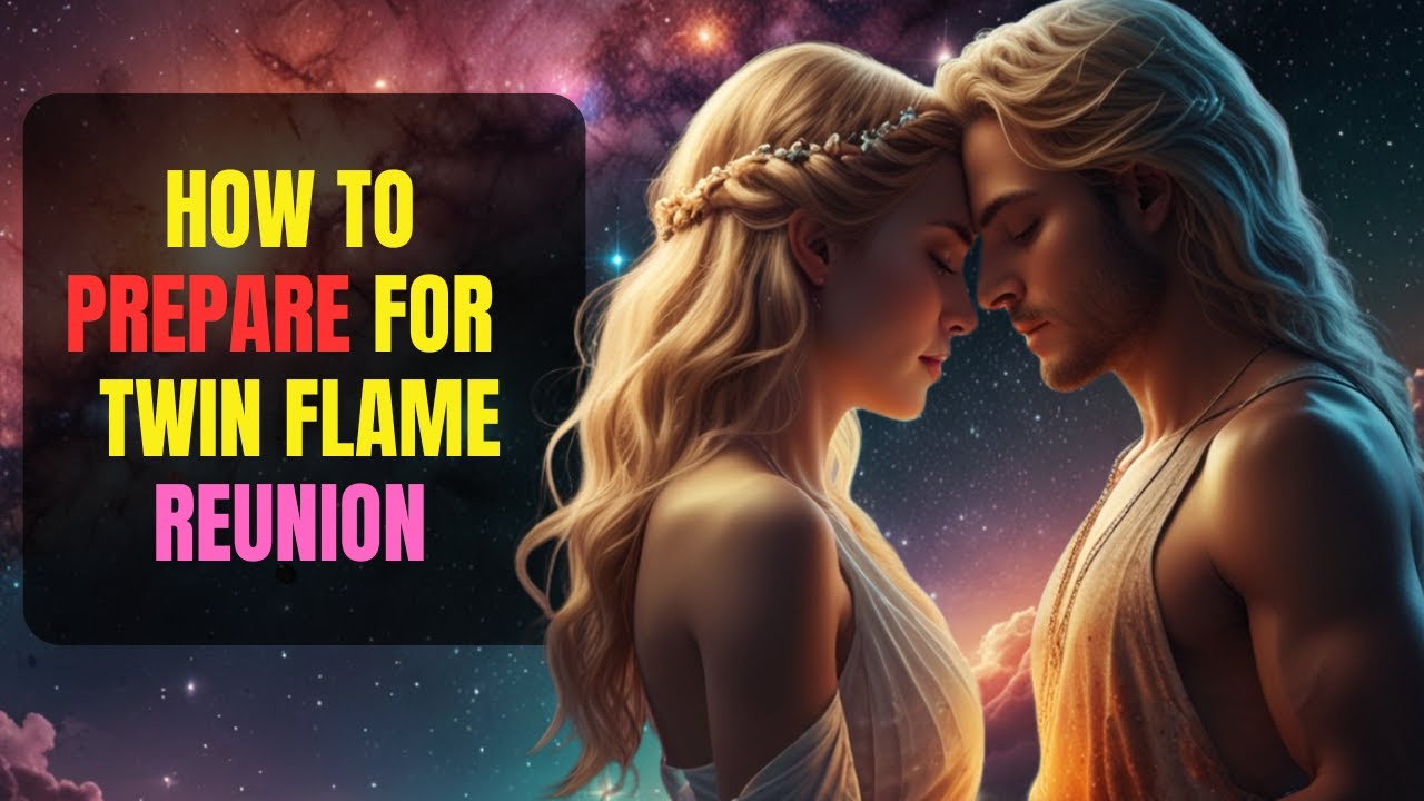 How To Prepare For Twin Flame REUNION - YouTube