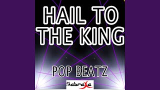 Hail to the King