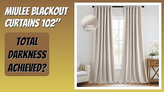 REVIEW (2026): MIULEE Blackout Curtains 102". Features.