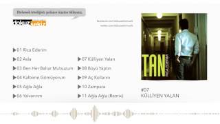 Tan Taşçı -  Külliyen Yalan (Official Audio)