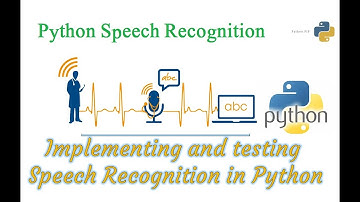 Implementing and testing Speech Recognition in Python