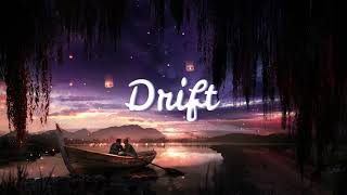 Drift | Chillstep Mix