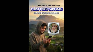 Download Lagu TORU-TORU TAPI MAU MP3