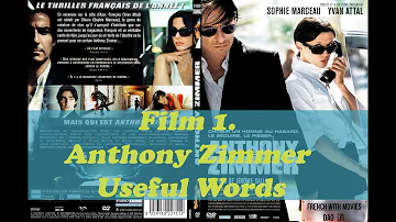 Film 1. Anthony Zimmer. Useful Words. DAO- Learning French with Movies.