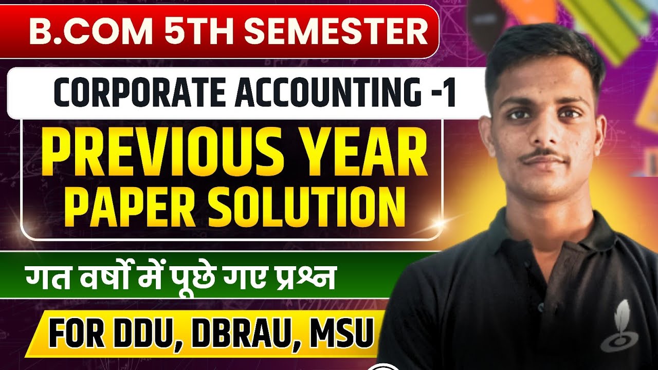 Previous year Question Paper Of Corporate Accounting | B.Com 5th Semester Exam | DDU, DBRAU,MSU |MCQ