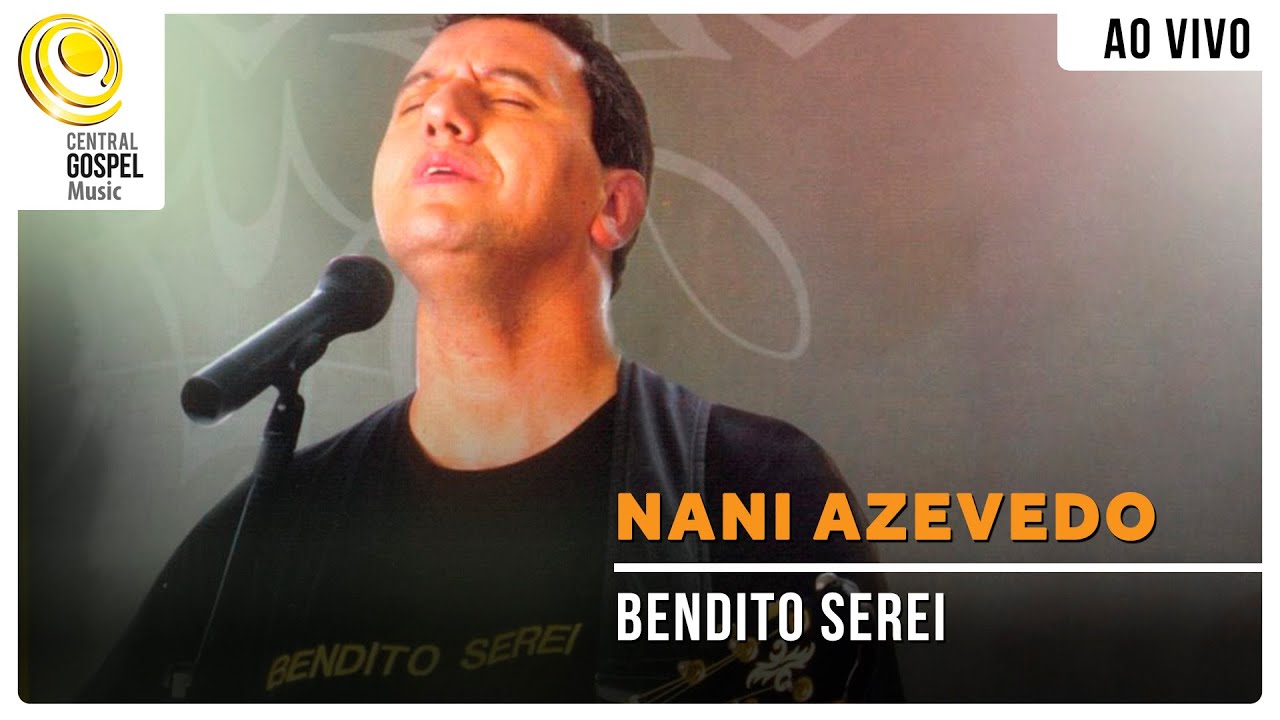Nani Azevedo -  Bendito Serei | DVD Bendito Serei (Ao Vivo)