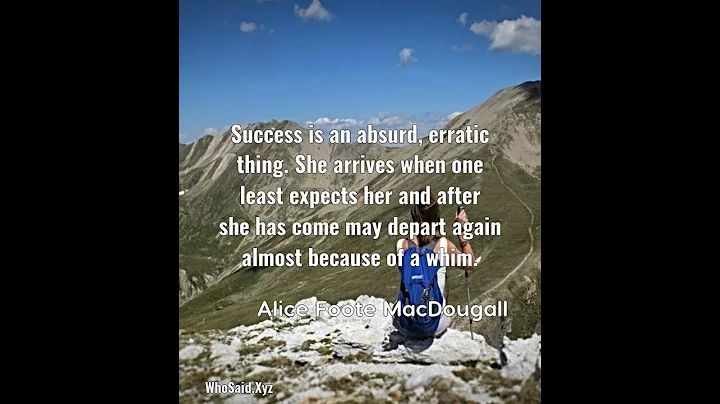 Alice Foote MacDougall: Success is an absurd, erra...